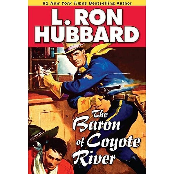 The Baron of Coyote River / Western Short Stories Collection Bd.1, L. Ron Hubbard