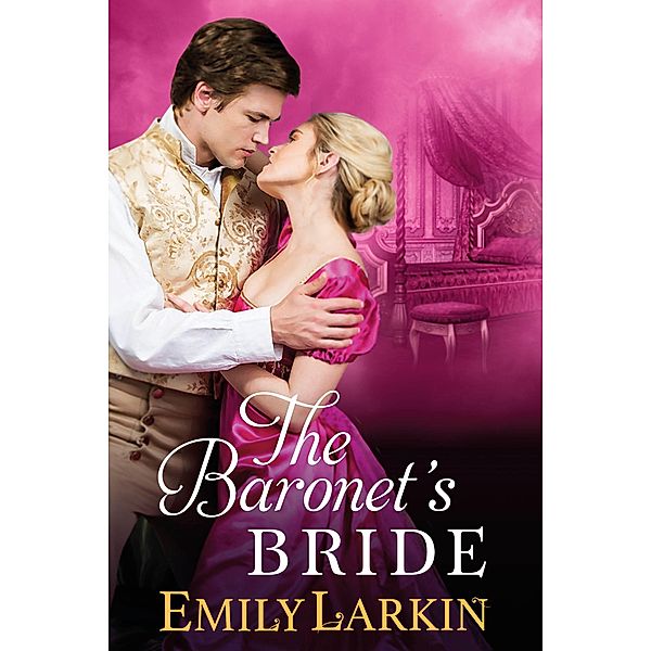 The Baronet's Bride (Midnight Quill, #3) / Midnight Quill, Emily Larkin