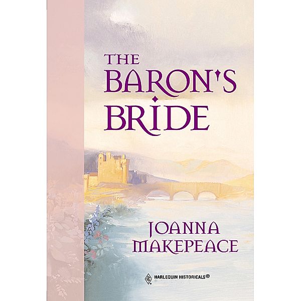 The Baron's Bride (Mills & Boon Historical), Joanna Makepeace