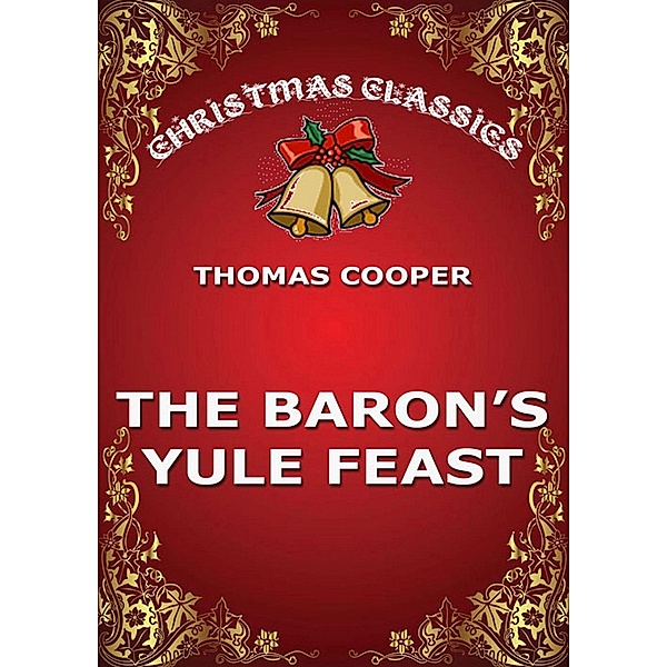 The Baron's Yule Feast, Thomas Cooper