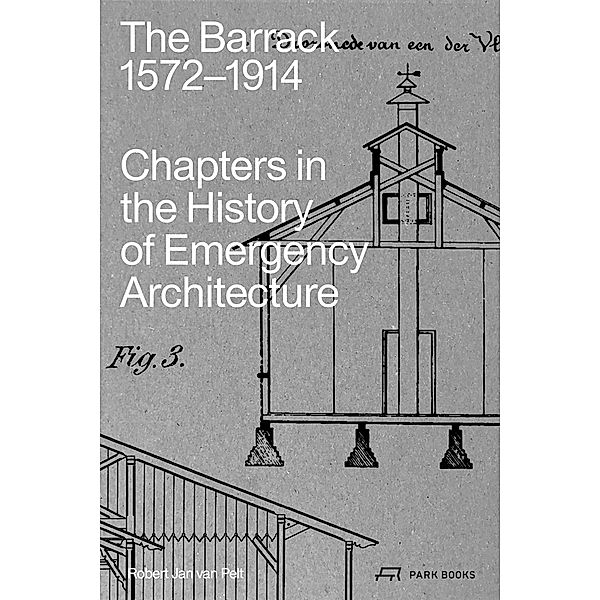 The Barrack, 1572-1914, Robert Jan van Pelt