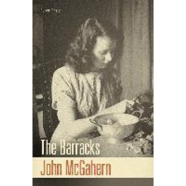 The Barracks. 80th Birthday Edition, John McGahern