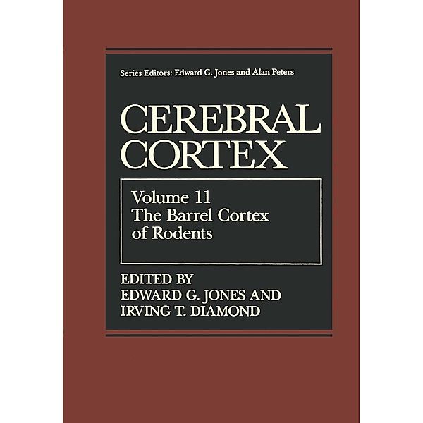 The Barrel Cortex of Rodents / Cerebral Cortex Bd.11