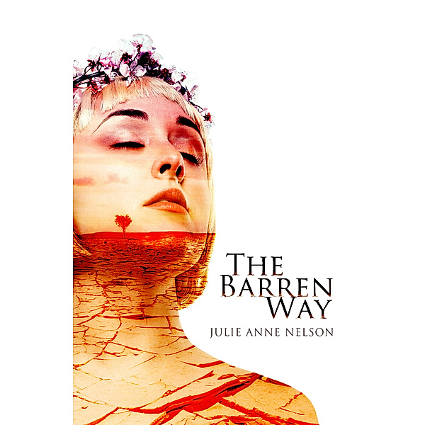 The Barren Way, Julie Anne Nelson