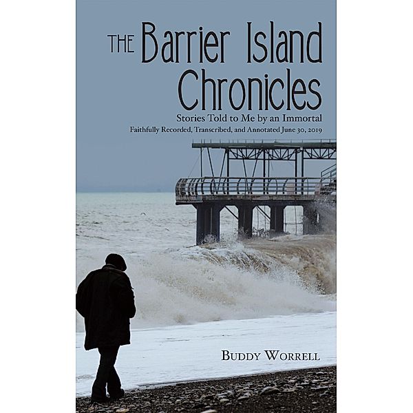 The Barrier Island Chronicles, Buddy Worrell