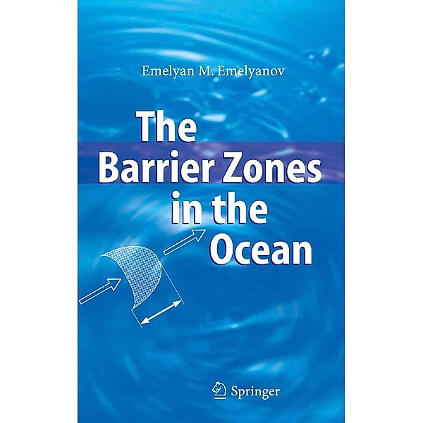 The Barrier Zones in the Ocean, Emelyan M. Emelyanov