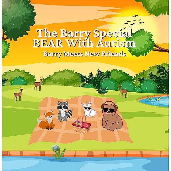 The Barry Special Bear with Autism - Barry Meets New Friends, Adam Buckley