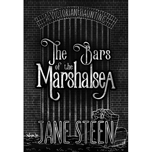 The Bars of the Marshalsea, Jane Steen