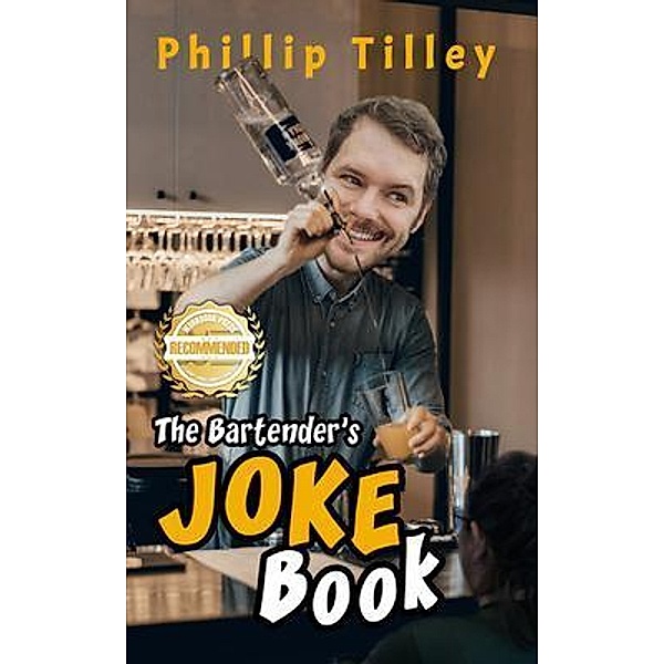 The Bartender's Joke Book, Phillip Tilley