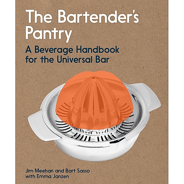 The Bartender's Pantry, Jim Meehan, Bart Sasso