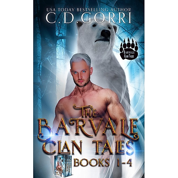 The Barvale Clan Tales: Books 1-4 (The Barvale Clan Tales Anthology, #1) / The Barvale Clan Tales Anthology, C. D. Gorri