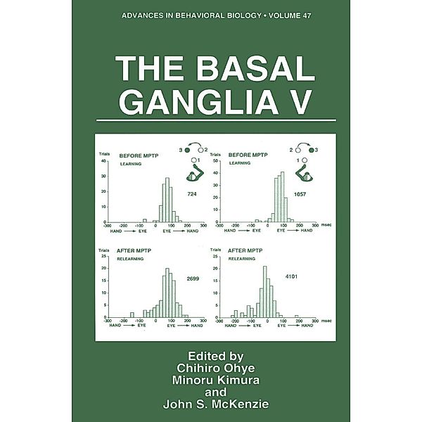 The Basal Ganglia V / Advances in Behavioral Biology Bd.47