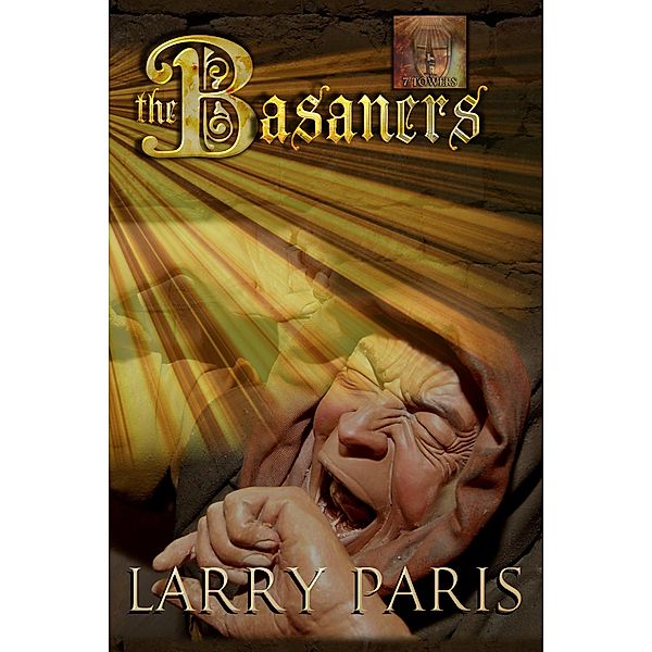 The Basaners (The Seven Towers, #2) / The Seven Towers, Larry Paris