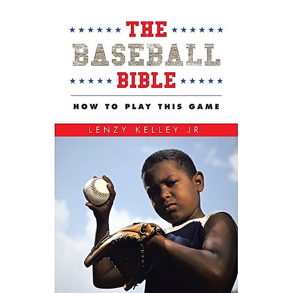 The Baseball Bible, Lenzy Kelley Jr.