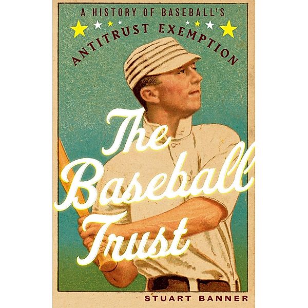 The Baseball Trust, Stuart Banner