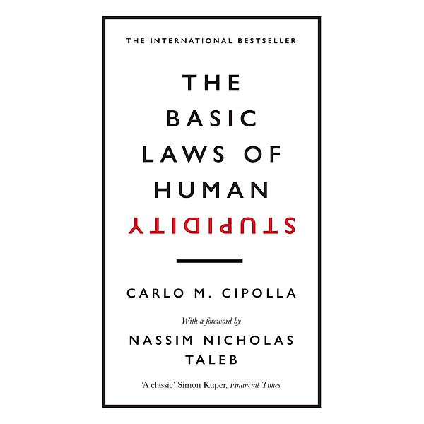 The Basic Laws of Human Stupidity, Carlo M. Cipolla