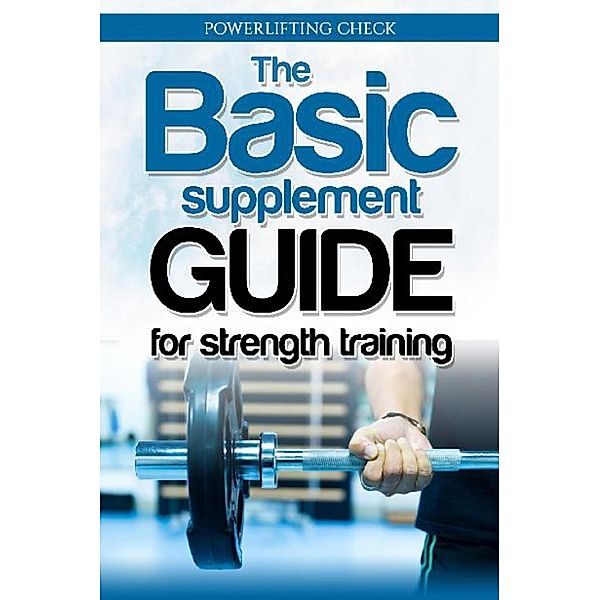 The Basic Supplement Guide for Strength Training, Powerlifting check