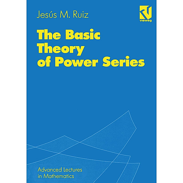 The Basic Theory of Power Series, Jesús M. Ruíz
