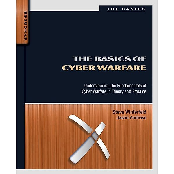 The Basics of Cyber Warfare, Steve Winterfeld, Jason Andress