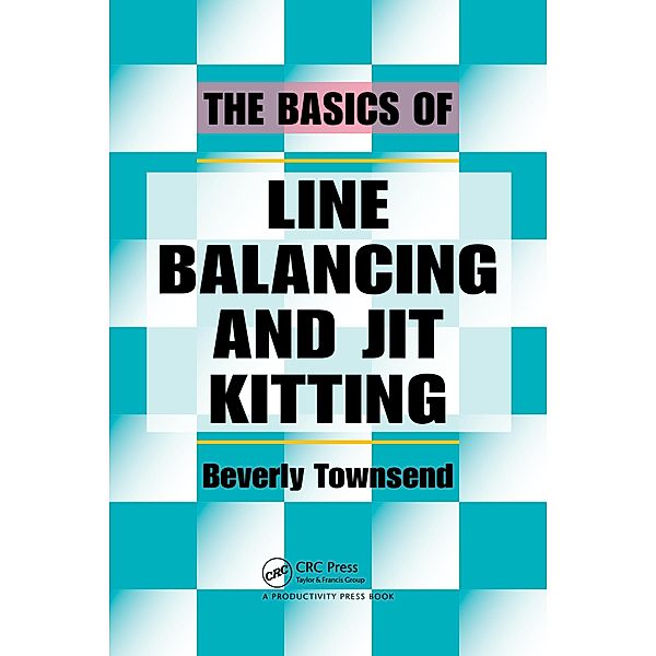 The Basics of Line Balancing and JIT Kitting, Beverly Townsend