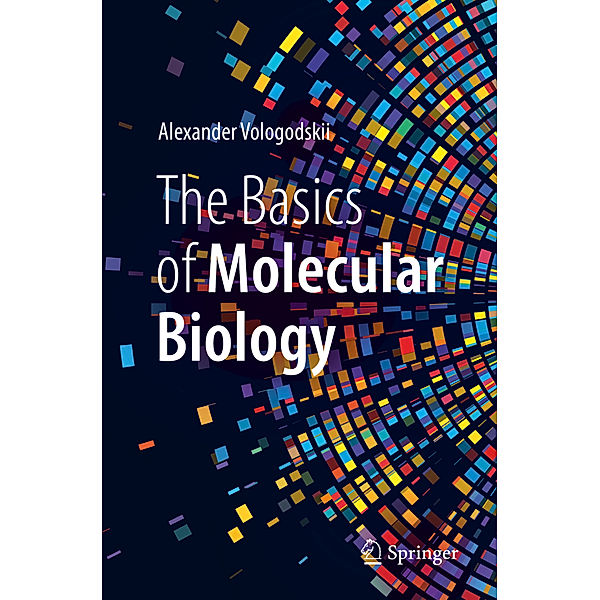 The Basics of Molecular Biology, Alexander Vologodskii