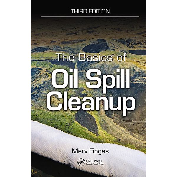 The Basics of Oil Spill Cleanup, Merv Fingas