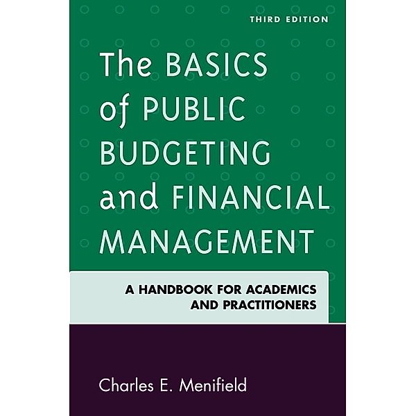 The Basics of Public Budgeting and Financial Management / Hamilton Books, Charles E. Menifield