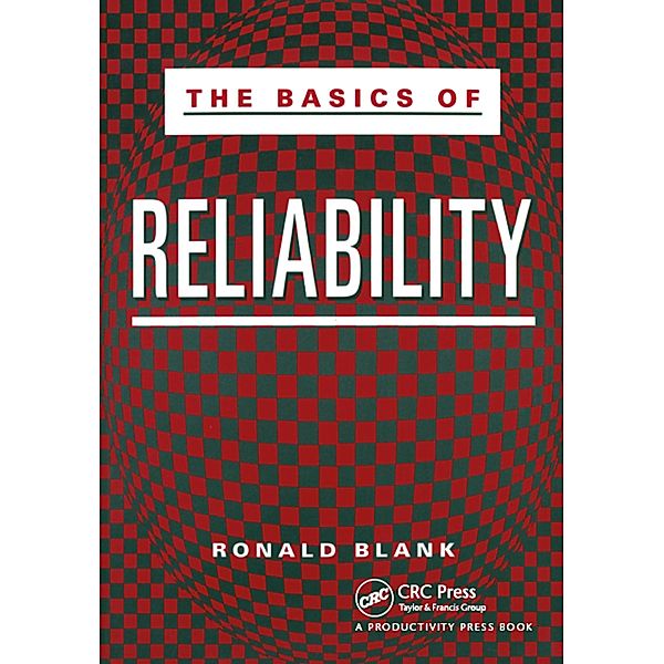 The Basics of Reliability, Ronald Blank