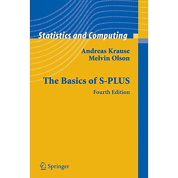 The Basics of S-PLUS / Statistics and Computing, Andreas Krause, Melvin Olson