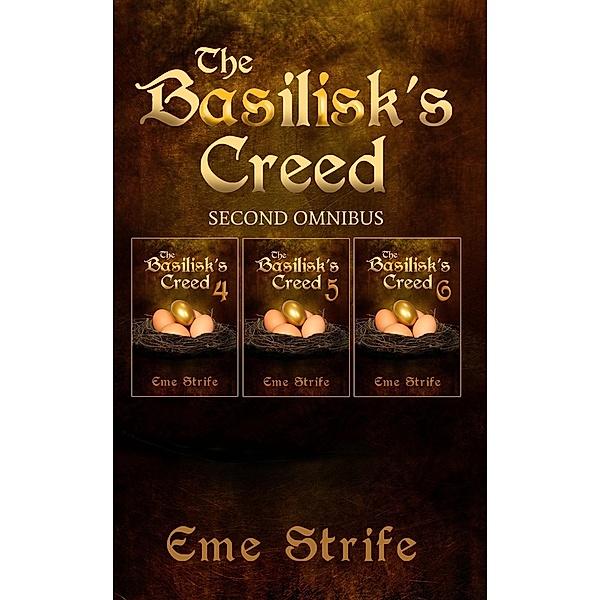 The Basilisk's Creed: SECOND OMNIBUS (Volumes Four, Five, and Six) (The Basilisk's Creed #1) / The Basilisk's Creed, Eme Strife