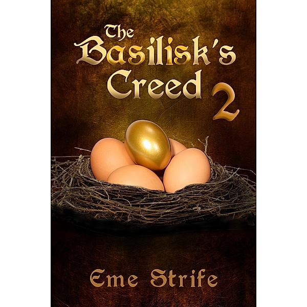 The Basilisk's Creed: Volume Two (The Basilisk's Creed #1) / The Basilisk's Creed, Eme Strife