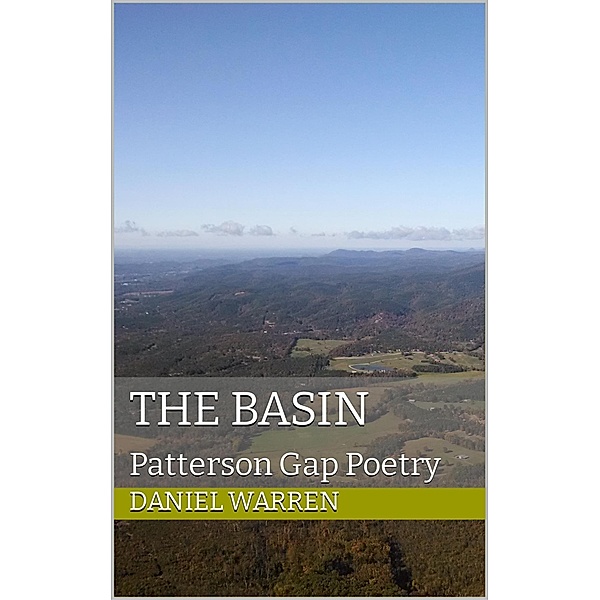 The Basin (Patterson Gap Poetry, #3) / Patterson Gap Poetry, Daniel Warren