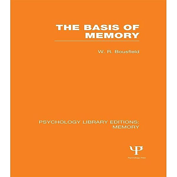The Basis of Memory (PLE: Memory), W. R. Bousfield