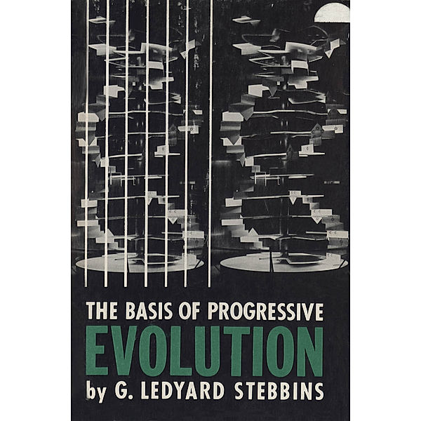 The Basis of Progressive Evolution, G. Ledyard Stebbins