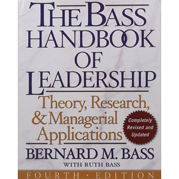 The Bass Handbook of Leadership, Bernard M. Bass, Ralph M. Stogdill