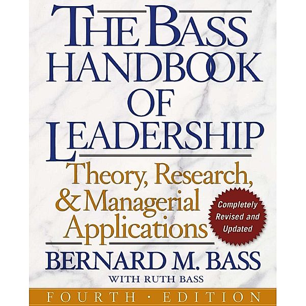 The Bass Handbook of Leadership, Bernard M. Bass, Ruth Bass