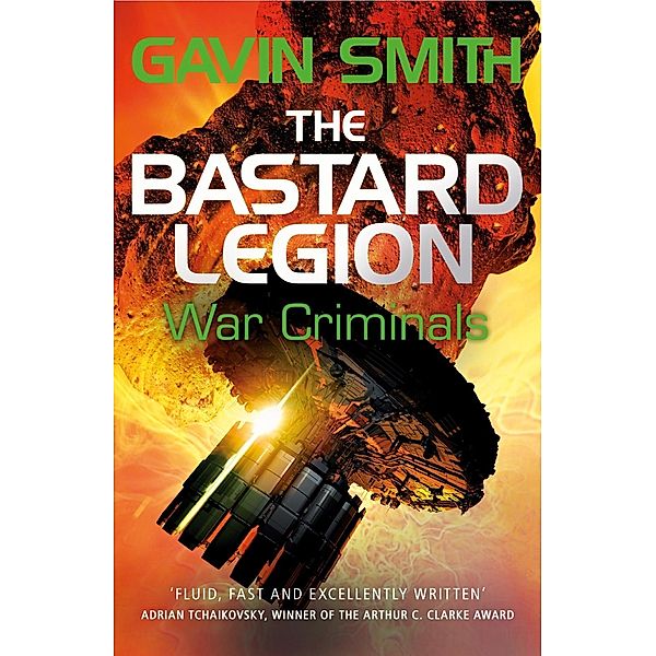 The Bastard Legion: War Criminals / The Bastard Legion, Gavin G. Smith