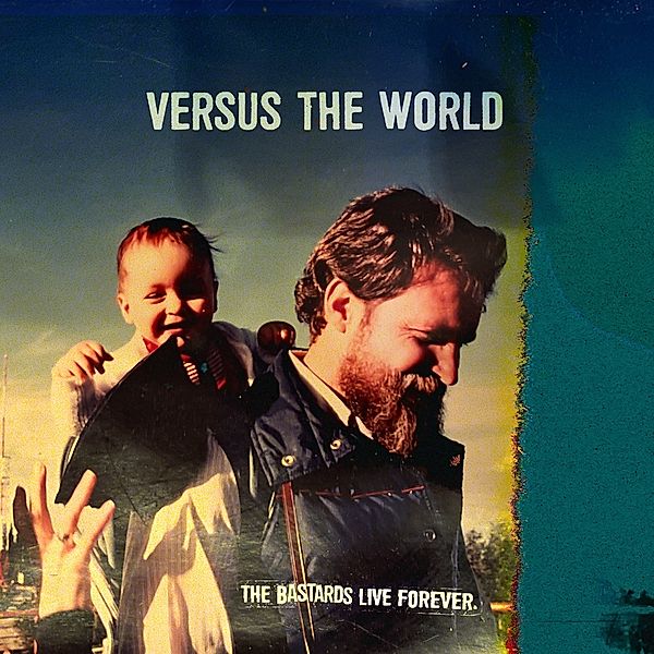 The Bastards Live Forever (Vinyl), Versus The World