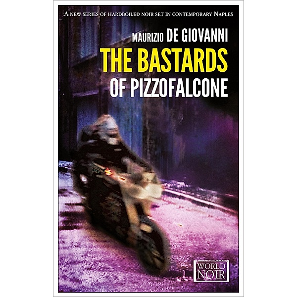 The Bastards of Pizzofalcone / The Bastards of Pizzofalcone Series, Maurizio De Giovanni