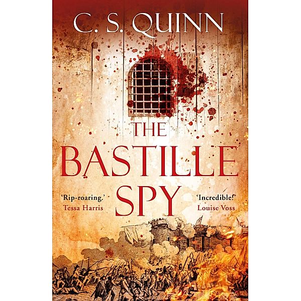The Bastille Spy / A Revolution Spy series Bd.1, C. S. Quinn