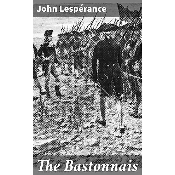 The Bastonnais, John Lespérance