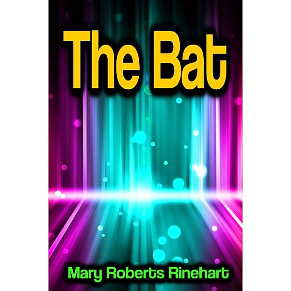 The Bat, Mary Roberts Rinehart