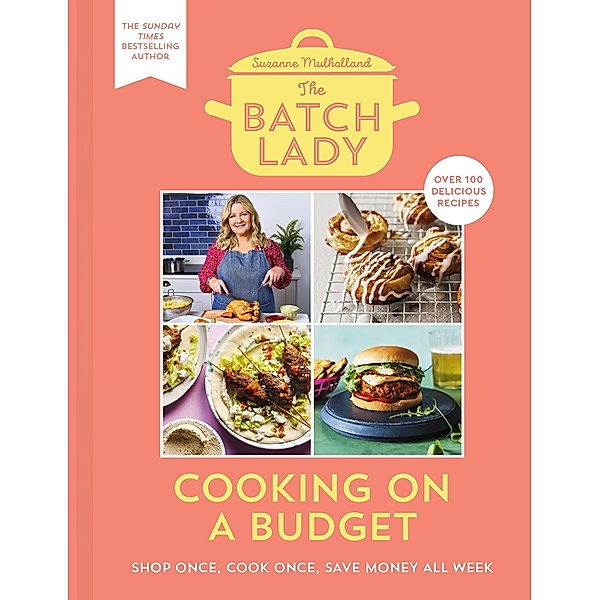 The Batch Lady: Cooking on a Budget, Suzanne Mulholland