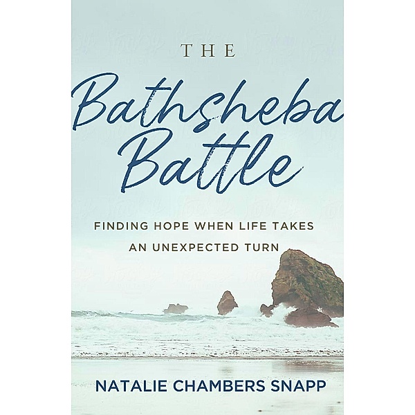 The Bathsheba Battle, Natalie Chambers Snapp