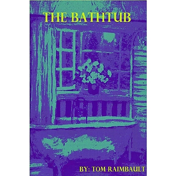 The Bathtub, Tom Raimbault