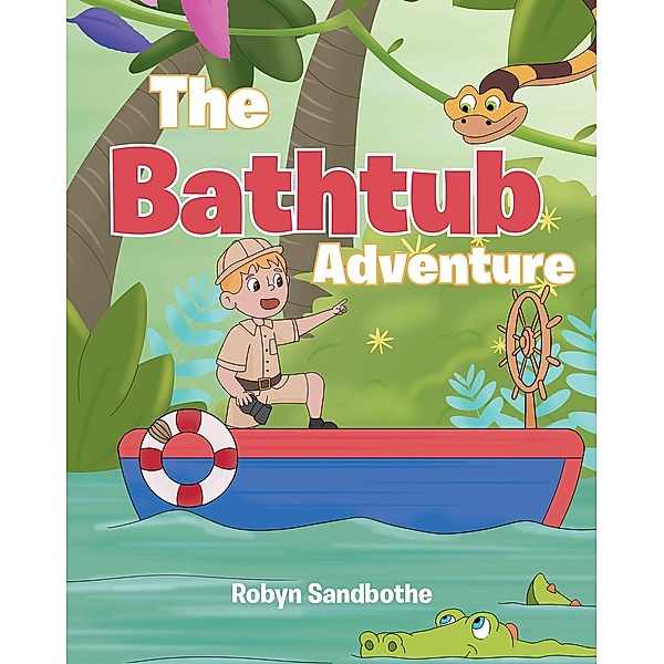 The Bathtub Adventure, Robyn Sandbothe
