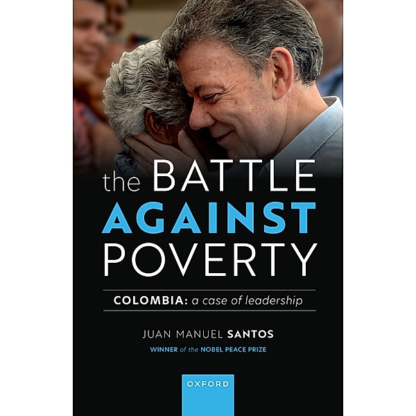 The Battle Against Poverty, Juan Manuel Santos
