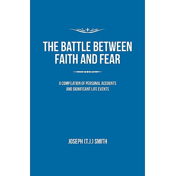 The Battle Between Faith and Fear, Joseph Smith