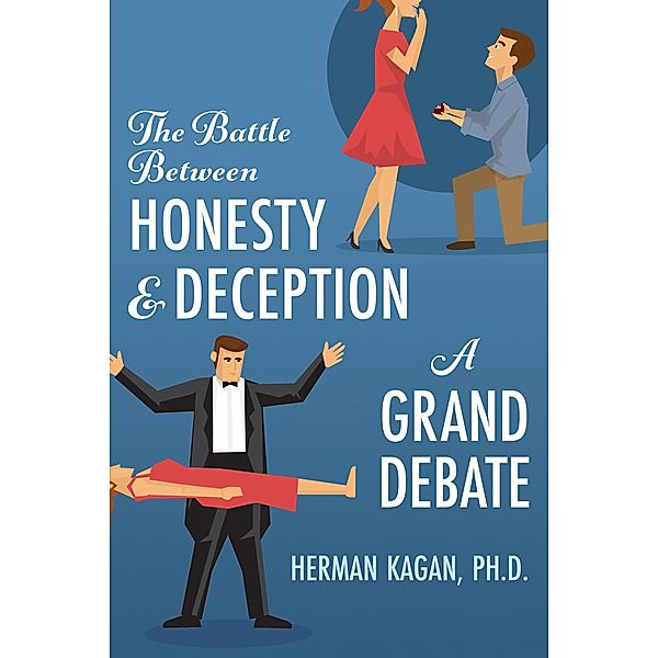The Battle Between Honesty and Deception: A Grand Debate, Herman Kagan
