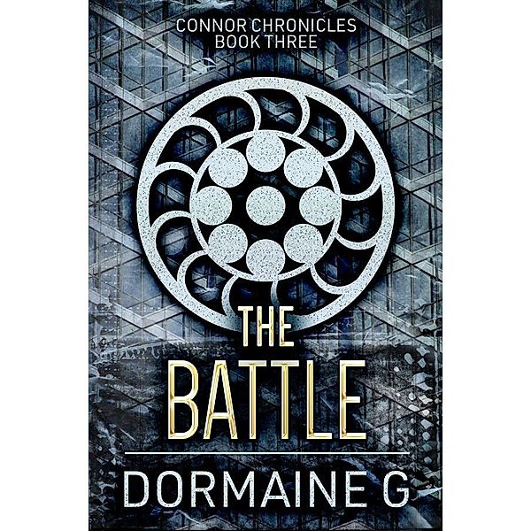 The Battle / Connor Chronicles Bd.3, Dormaine G